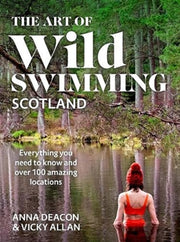 Art Of Wild Swimming Scotland By Deacon, Anna