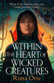 Within The Heart Of Wicked Creatures