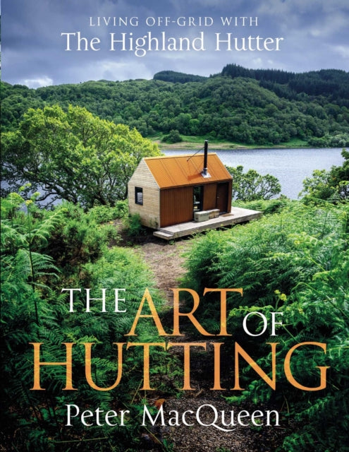 Art Of Hutting By Macqueen, Peter