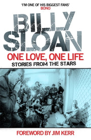 One Love One Life Stories From The Stars By Sloan, Billy