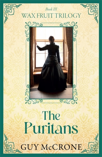 Wax Fruit Trilogy The Puritans