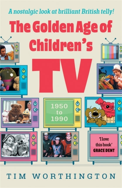 Golden Age Of Childrens Tv By Worthington, Tim