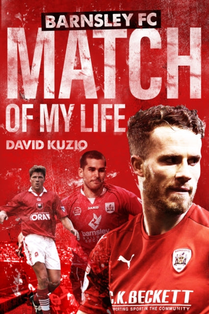 Barnsley Match Of My Life By Kuzio, David