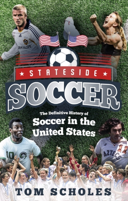 Stateside Soccer A Definitive History