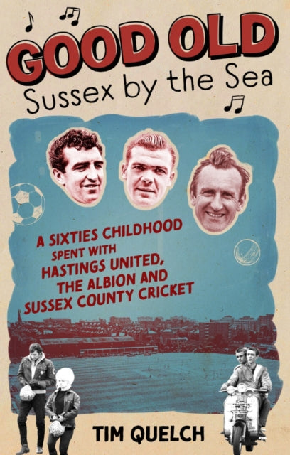 Good Old Sussex By The Sea By Quelch, Tim