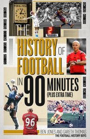 History Of Football In 90 Minutes