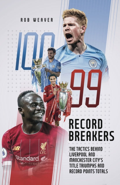 How They Won Record Premier League Poins By Weaver, Robert