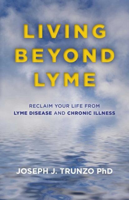 Living Beyond Lyme By Trunzo, Joseph J