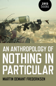 Anthropology Of Nothing In Particular