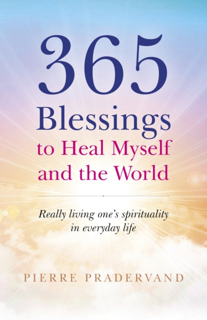365 Blessings To Heal Myself & The World