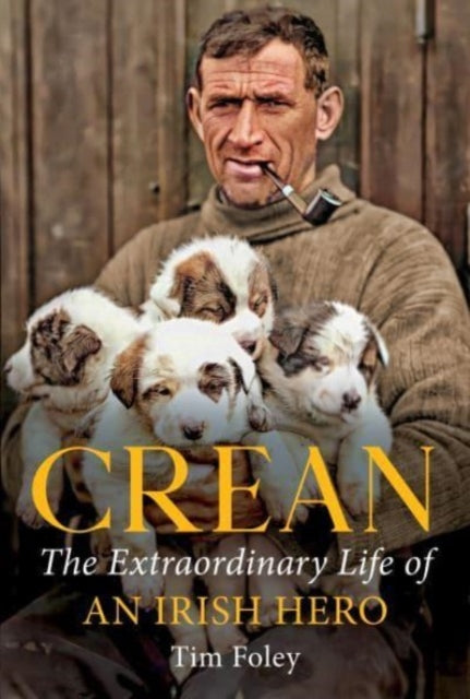 Crean The Extraordinary Life Of An Irish