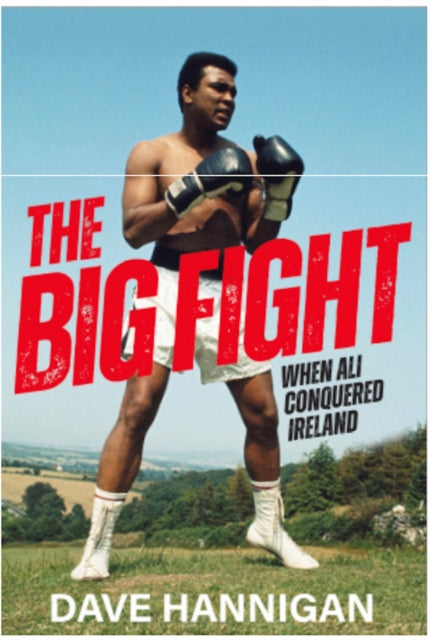 Big Fight When Ali Conquered Ireland