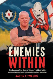 Enemies Within The Explosive True Story By Edwards, Aaron