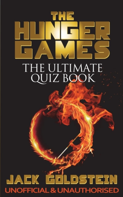 The Hunger Games - The Ultimate Quiz Boo By Goldstein, Jack
