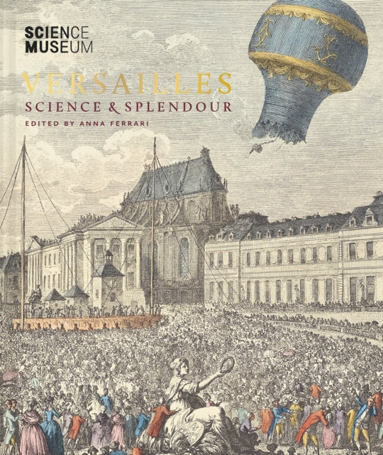 Versailles Science & Splendour
