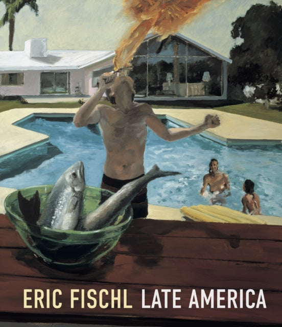 Eric Fischl Late America