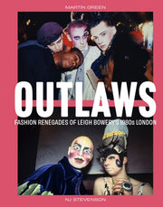 Outlaws Fashion Renegades By Martin  Green