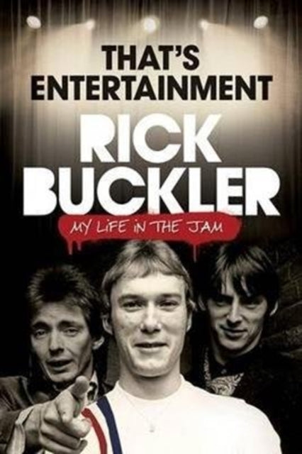 Thats Entertainment: My Life In The Jam