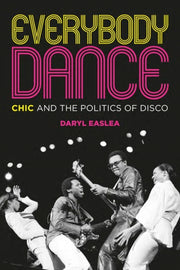 Everybody Dance Chic And The Politics