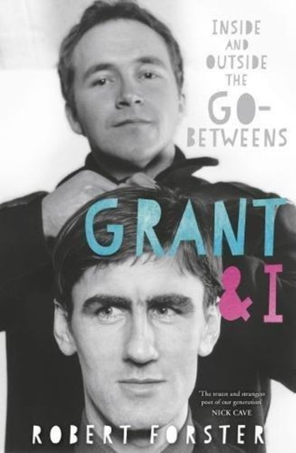 Grant & I Inside & Outside/go Betweens
