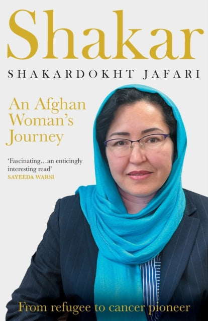 Shakar An Afghan Womans Journey