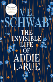 Invisible Life Of Addie La Rue By Schwab, V E