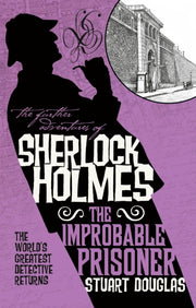 Sherlock Holmes The Improbable Prisoner