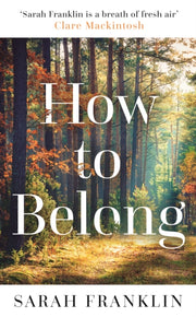 How To Belong By Franklin, Sarah