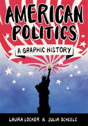 American Politics A Graphic Guide