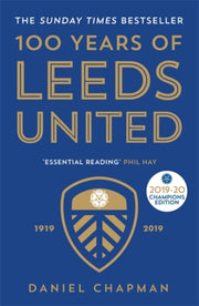 100 Years Of Leeds United 1919-2019