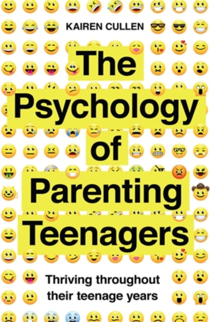 Psychology Of Parenting Teenagers By Cullen, Kairen