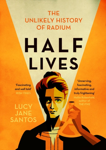 Half Lives By Santos, Lucy Jane
