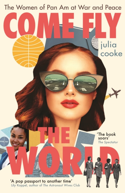 Come Fly The World By Cooke, Julia