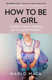 How To Be A Girl