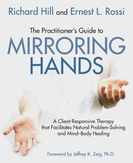 Practitioners Guide To Mirroring Hands