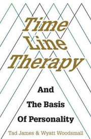 Time Line Therapy & The Basis Of Persona