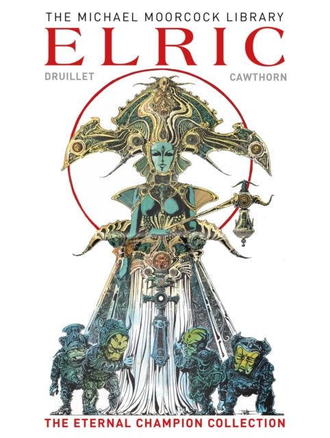 Moorcock Library Elric The Eternal/