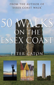 50 Walks On The Essex Coast By Caton, Peter