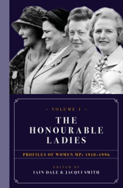 Honourable Ladies Volume 1 1918-1996