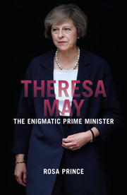 Theresa May The Enigmatic Prime Minister By Prince, Rosa