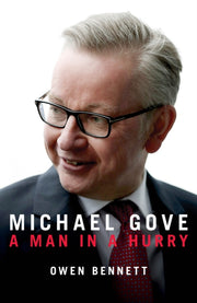 Michael Gove A Man In A Hurry