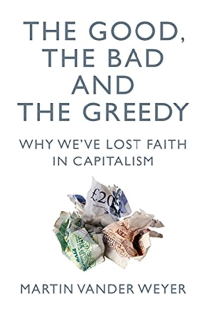 Good The Bad & The Greedy