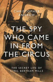 Spy Who Came In From The Circus By Andrew, Christopher