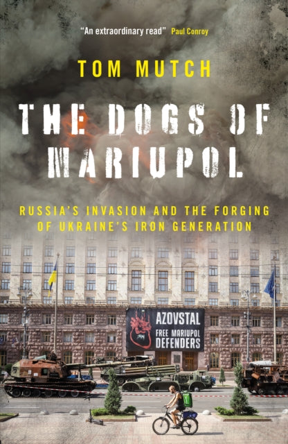 Dogs Of Mariupol By Mutch, Thomas