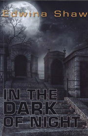 In The Dark Of The Night By Shaw, Edwina