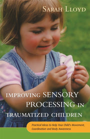 Improving Sensory Processing/traumatized