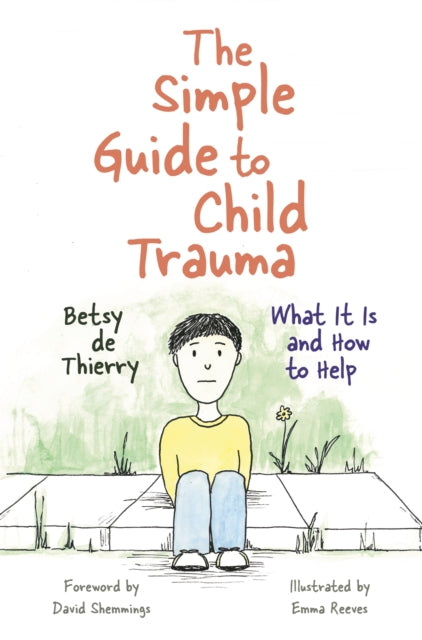Simple Guide To Child Trauma