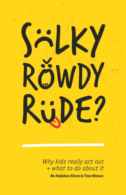 Sulky Rowdy Rude