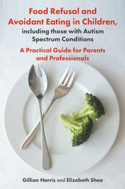 Food Refusal & Avoidant Eating In Childr