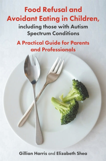 Food Refusal & Avoidant Eating In Childr